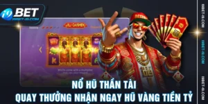 Nổ Hũ Thần Tài - Quay Thưởng Nhận Ngay Hũ Vàng Tiền Tỷ